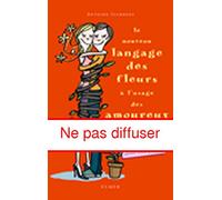 Le Nouveau Langage des fleurs à l'usage des amoureux
