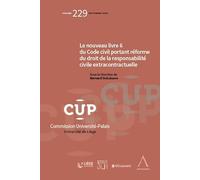 Le Nouveau Livre 6 Du Code Civil Portant Réforme Du Droit De La Responsabilité Civile Extracontractuelle