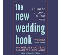 Le Nouveau Livre de Mariage : Un Guide pour abandonner Toutes Les règles [Import]