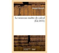 Le nouveau maître de calcul - Garach Joseph - Hachette Bnf - broché - Livre
