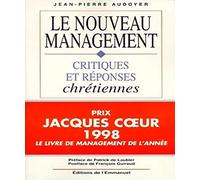 Le Nouveau Management - Critiques Et Réponses Chrétiennes