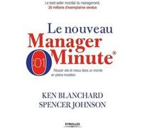 Le nouveau manager minute Spencer Johnson (Auteur), Ken Blanchard (Auteur)