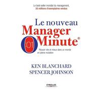 Le nouveau manager minute (VERSION NOUVEAU HORIZON HORS DILICOM - G0097348) Réussir vite et mieux dans un monde en pleine mutation - Spencer Johnson - Organisation Eds D' - broché - Etude