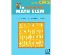 Le Nouveau Math Élem. CM2: Manuel élève CM2 Cycle des appronfondissements
