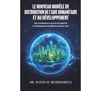 Le nouveau modèle de distribution de l’aide humanitaire et au développement: Une contribution au succès des objectifs de développement durable des nations unies
