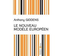 Le nouveau modèle européen - Anthony Giddens - Hachette Litterature - broché - Essai