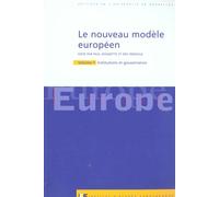 Le Nouveau Modele Europeen Institutions Et Gouvernance