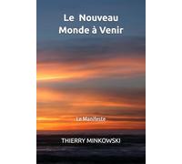Le Nouveau Monde à Venir: Le Manifeste