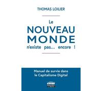 Le « Nouveau Monde » n'existe pas... encore ! Manuel de survie dans le capitalisme digital - Thomas Loilier - Ems Management Et Societes - broché - Etude