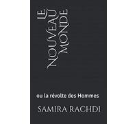 LE NOUVEAU MONDE: ou la révolte des Hommes