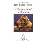 Le Nouveau Musée de l'Homme - Jean-Pierre Mohen - Odile Jacob - broché - Beau livre