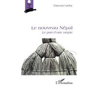 Le nouveau Népal Le pari d'une utopie - Vincent Greby - L'harmattan - broché - Essai