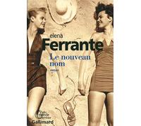 Le nouveau nom Jeunesse - Elena Ferrante - Gallimard - broché - Roman