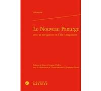 Le Nouveau Panurge Anonyme (Auteur), Delphine Denis (Direction), Christian Biet (Direction), Sylvie Requemora (Direction), Pierre Ronzeaud (Direction)
