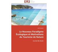 Le Nouveau Paradigme Écologique Et Motivations Du Tourisme De Nature