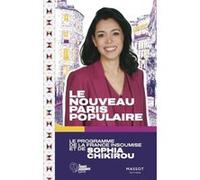 Le Nouveau Paris Populaire - Le programme de la France Insoumise et de Sophia Chikirou Sophia Chikirou (Auteur)
