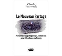 Le Nouveau Partage: Pour un nouveau pacte politique, économique, social et fiscal entre les Français