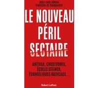 Le Nouveau péril sectaire Jean-Loup Adénor (Auteur), Timothée De Rauglaudre (Auteur)