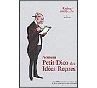 Le nouveau petit dico des idées reçues - BARHAM-A - City - relié - Dictionnaire et encyclopédie