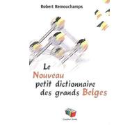Le Nouveau Petit Dictionnaire Des Grands Belges