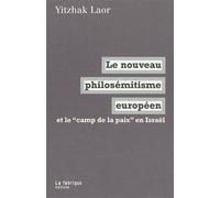 Le nouveau philosémitisme européen et le "camp de la paix" en Israël