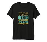 Le Nouveau Plan de leçon de ce Professeur T-Shirt Haut de Gamme