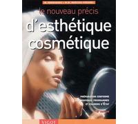 Le nouveau précis d'esthétique cosmétique: Préparation conforme aux nouveaux programmes et examens d'Etat, 6ème édition