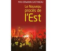 Le nouveau proces de l'est Max-Erwann Gastineau (Auteur)