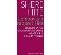 Le nouveau Rapport Hite Shere Hite (Auteur), Théo Carlier (Traduction), Catherine Vacherat (Traduction)