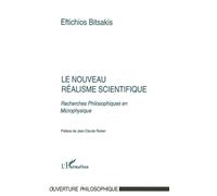 LE NOUVEAU REALISME SCIENTIFIQUE: Recherches philosophiques en microphysique