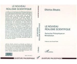 Le nouveau realisme scientifique Recherches philosophiques en microphysique - Eftichios Bitsakis - L'harmattan - broché - Livre