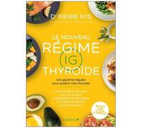 Le Nouveau Régime Ig Thyroïde - Une Glycémie Régulée Pour Soutenir Votre Thyroïde