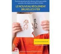 Le nouveau règlement Bruxelles II ter Estelle Gallant (Auteur)