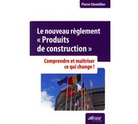 Le Nouveau Règlement Produits De Construction - Comprendre Et Maîtriser Ce Qui Change