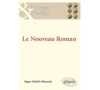 Le Nouveau Roman - - Roger-Michel Allemand - Ellipses - Livre