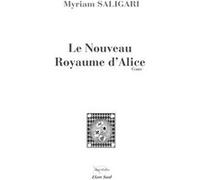 Le Nouveau royaume d’Alice Saligari myriam (Auteur)