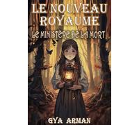 LE NOUVEAU ROYAUME: Le Ministère De La Mort (Vol. I)