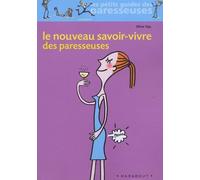 Le Nouveau Savoir-Vivre des paresseuses