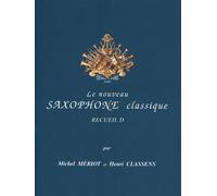 Le Nouveau Saxophone Classique Vol.D / Recueil
