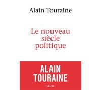 Le Nouveau Siècle politique - Alain Touraine - Seuil - broché - Essai