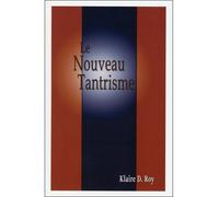Le Nouveau Tantrisme - Klaire D. Roy - Paume Saint-Germain - broché - Essai