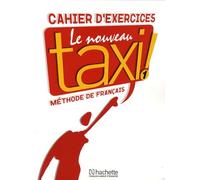 Le Nouveau Taxi ! 1 - Cahier d'exercices (A1)