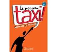 Le Nouveau Taxi ! 1 - Livre de l'élève (A1) Guy Capelle (Auteur), Robert Menand (Auteur)