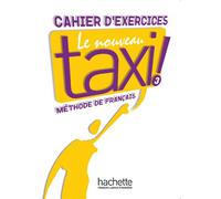 Le Nouveau Taxi ! 3 - Cahier d'exercices (B1)