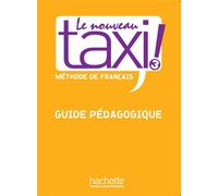 Le Nouveau Taxi ! 3 - Guide pédagogique (B1) - Robert Menand - Hachette F.l.e. - broché - Méthode de langue