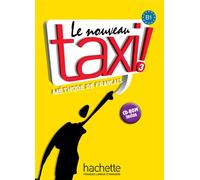 Le Nouveau Taxi ! 3 - Livre de l'élève (B1) - Robert Menand - Hachette F.l.e. - broché - Méthode de langue