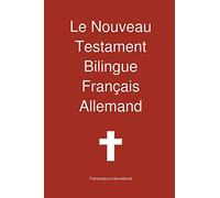 Le Nouveau Testament Bilingue, Français - Allemand