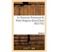 Le Nouveau Testament de Notre Seigneur Jésus-Christ. Vol. 2 Raphaelle Simon (Auteur)