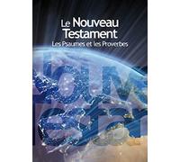 Le nouveau Testament : Les psaumes et les proverbes