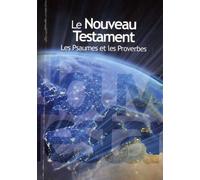 Le Nouveau Testament - Les Psaumes Et Les Proverbes